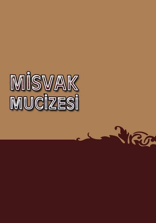 Misvak Mucizesi-مسواك موجزيسي